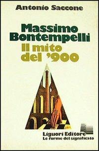 Massimo Bontempelli. Il mito del '900 - Antonio Saccone - Libro Liguori 1979 | Libraccio.it