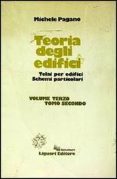 Teoria degli edifici. Vol. 3\2: Telai per edifici. Schemi particolari.