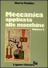 Meccanica applicata alle macchine. Vol. 3