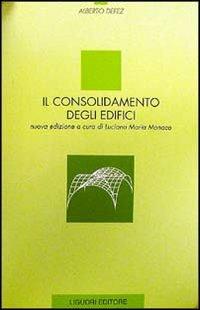 Il consolidamento degli edifici - Alberto Defez - Libro Liguori 2002 | Libraccio.it