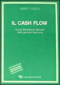 Il cash flow - Gilbert Riebold - Libro Liguori 1986 | Libraccio.it