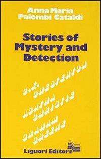 Stories of mystery and detection - Anna Maria Palombi Cataldi - Libro Liguori 1983 | Libraccio.it