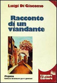 Racconto di un viandante - Luigi Di Giacomo - Libro Liguori 1983 | Libraccio.it