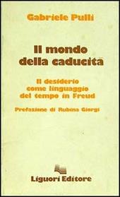 Il mondo della caducità. Il desiderio come linguaggio del tempo in Freud