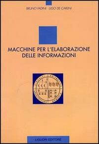 Macchine per l'elaborazione delle informazioni - Bruno Fadini, Ugo De Carlini - Libro Liguori 1995 | Libraccio.it