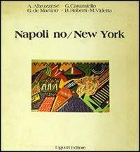 Napoli no/New York - Alberto Abruzzese - Libro Liguori 1982 | Libraccio.it