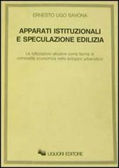 Apparati istituzionali e speculazione edilizia. Le lottizzazioni abusive come forma di criminalità economica nello sviluppo urbanistico