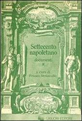 Settecento napoletano. Documenti. Vol. 2