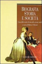 Biografia, storia e società. L'uso delle storie di vita nelle scienze sociali