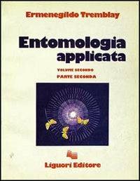 Entomologia applicata (2/2) - Ermenegildo Tremblay - Libro Liguori 1993 | Libraccio.it