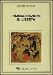 L' immaginazione in libertà