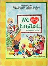 We love english. Summer book. Vol. 1 - Maureen Clay, Cetty Landolfi, Liliana Landolfi - Libro Liguori 1994 | Libraccio.it