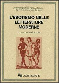 L' esotismo nelle letterature moderne - Elémire Zolla - Libro Liguori 1987 | Libraccio.it