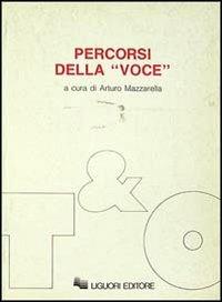Percorsi della «Voce»  - Libro Liguori 1990, Teorie & oggetti.Serie rossa | Libraccio.it