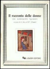 Il racconto delle donne. Voci, autobiografie, figurazioni