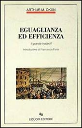 Eguaglianza ed efficienza. Il grande tradeoff