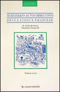 Schedario autocorrettivo della lingua francese. Vol. 3 - Maria Gabriella Bruni, Emanuela Zangarelli - Libro Liguori 1991 | Libraccio.it