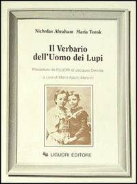 Il verbario dell'uomo dei lupi. Preceduto da F(u)ori di Jacques Derrida - Nicholas Abraham, Maria Torok - Libro Liguori 1992, Inconscio e cultura | Libraccio.it