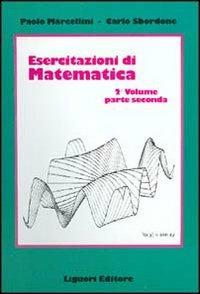 Esercitazioni di matematica (2/2) - Paolo Marcellini, Carlo Sbordone - Libro Liguori 2016 | Libraccio.it
