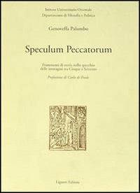 Speculum peccatorum. Frammenti di storia nello specchio delle immagini tra Cinque e Seicento - Genoveffa Palumbo - Libro Liguori 1990, Quaderni Dip.filos.-pol.Ist.univ.orient. | Libraccio.it