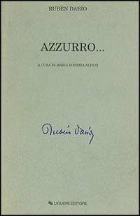 Azzurro... - Rubén Darío - Libro Liguori 1990, Barataria | Libraccio.it