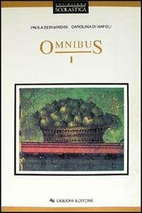 Omnibus. Vol. 1 - Paola Bernardini, Carolina Di Napoli - Libro Liguori 1994 | Libraccio.it
