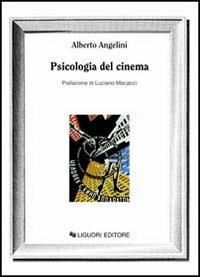Psicologia del cinema - Alberto Angelini - Libro Liguori 1992 | Libraccio.it