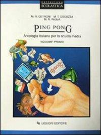 Ping pong. Antologia italiana. Vol. 1 - Maria Rosaria Cetroni, Maria Teresa Cocozza, Maria Rosaria Palma - Libro Liguori 1993 | Libraccio.it