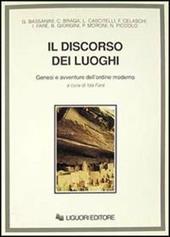 Il discorso dei luoghi. Genesi e avventure dell'ordine moderno