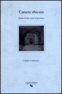 Camera obscura. Studio di due canti leopardiani - Claudio Colaiacomo - Libro Liguori 1992, Fuorimargine | Libraccio.it