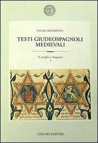 Testi giudeospagnoli medievali (Castiglia e Aragona) - Laura Minervini - Libro Liguori 1992, Romanica neapolitana | Libraccio.it
