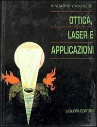 Ottica, laser e applicazioni - Riccardo Bruzzese - Libro Liguori 1994, Fisica | Libraccio.it