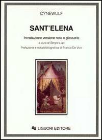 Sant'Elena - Cynewulf - Libro Liguori 1993 | Libraccio.it
