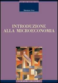 Introduzione alla microeconomia - Salvatore Vinci - Libro Liguori 2007, Economia | Libraccio.it