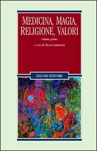 Medicina, magia, religione, valori. Vol. 1 - Vittorio Lanternari - Libro Liguori 1994, Anthropos | Libraccio.it