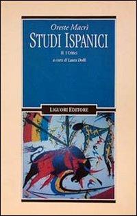 Studi ispanici. Vol. 2: I critici. - Oreste Macrì - Libro Liguori 1996, Barataria | Libraccio.it