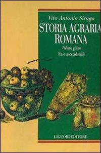 Storia agraria romana. Vol. 1: Fase ascensionale. - Vito A. Sirago - Libro Liguori 1995, Arctos | Libraccio.it