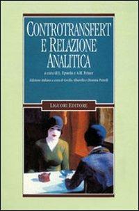 Controtransfert e relazione analitica  - Libro Liguori 1997, Lo specchio di Psiche | Libraccio.it