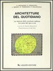 Architetture del quotidiano. La stanza delle sculture radiose. La casa del qui e ora