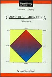 Corso di chimica fisica. e per gli Ist. Professionali. Vol. 1 - Gennaro Maria Guaccio - Libro Liguori 1995 | Libraccio.it