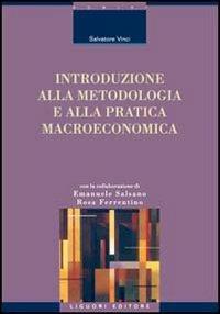 Introduzione alla metodologia e alla pratica macroeconomica - Salvatore Vinci - Libro Liguori 1999, Economia | Libraccio.it