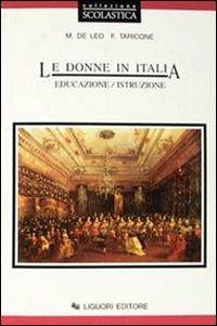 Le donne in Italia. Educazione/istruzione - Mimma De Leo, Fiorenza Taricone - Libro Liguori 1995 | Libraccio.it