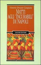 Matti agli «Incurabili» di Napoli