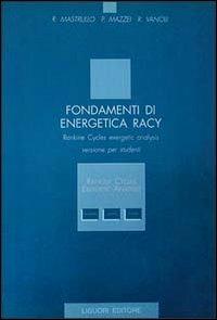 Fondamenti di energetica Racy. Rankine cycles exergetic analysis. Versione per studenti. Con floppy disk - Rita M. Mastrullo, Pietro Mazzei, Raffaele Vanoli - Libro Liguori 1996, Termodinamica applic.-Trasmis.del calore | Libraccio.it