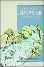 Max Weber. Fra nazionalismo e democrazia