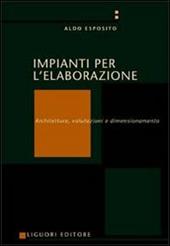 Impianti per l'elaborazione. Architetture, valutazioni e dimensionamento