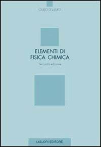 Elementi di fisica chimica - Carlo Di Lauro - Libro Liguori 2003 | Libraccio.it
