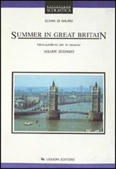 Summer in Great Britain. Libro-quaderno per le vacanze. Per le Scuole. Vol. 2