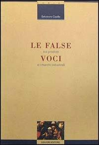 Le false voci sui prodotti e i marchi industriali - Salvatore Casillo - Libro Liguori 1996, Sociologia dei processi culturali | Libraccio.it