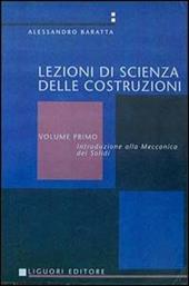 Scienza delle costruzioni. Vol. 1: Meccanica dei solidi